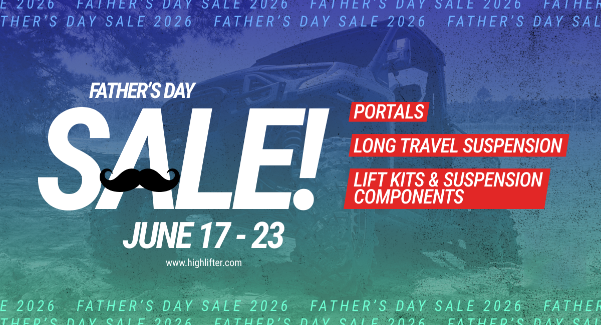 Happy Father's Day! Upgrade your dads ride this Father's Day with huge discounts on High Lifter Suspension and Lift Kits!